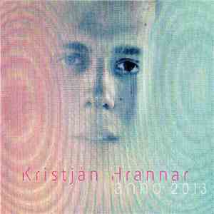 Kristján Hrannar - Anno 2013 mp3 album