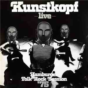 Kunstkopf  - Kunstkopf –live– (Hamburger Folk-Rock-Session '75) mp3 album