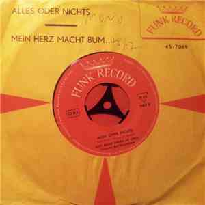 Kurt Adolf Thelen Mit Chor, Orchester Rolf Granderath - Alles Oder Nichts / Mein Herz Macht Bum.. mp3 album
