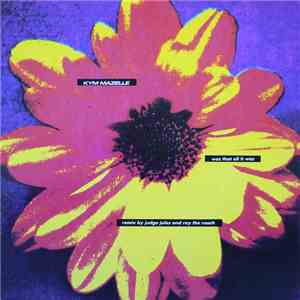 Kym Mazelle - Was That All It Was (Remix By Judge Jules And Roy The Roach) mp3 album