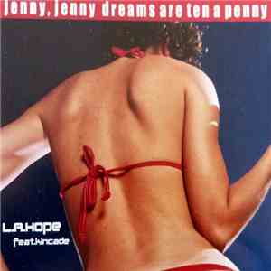 L.A. Hope Featuring Kincade - Dreams Are Ten A Penny (Jenny Jenny) mp3 album