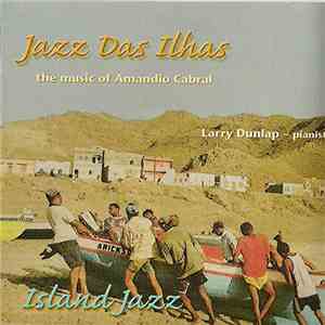 Larry Dunlap - Jazz Das Ilhas mp3 album