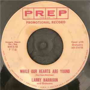Larry Harrison - While Our Hearts Are Young mp3 album