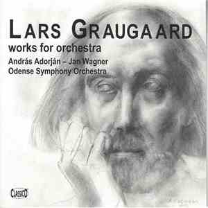 Lars Graugaard — András Adorján ‒ Jan Wagner  ‒ Odense Symphony Orchestra - Works For Orchestra mp3 album