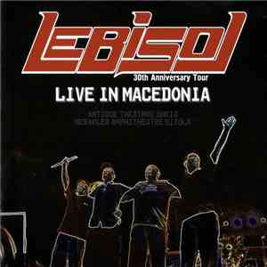Leb I Sol - 30th Anniversary Tour - Live In Macedonia mp3 album