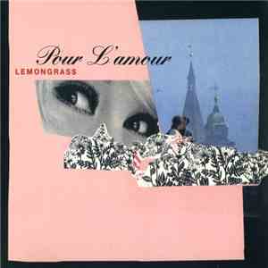 Lemongrass - Pour L'amour mp3 album