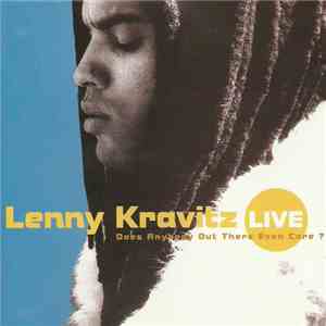 Lenny Kravitz - Live - Does Anybody Out There Even Care? mp3 album