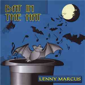 Lenny Marcus - Bat In The Hat mp3 album