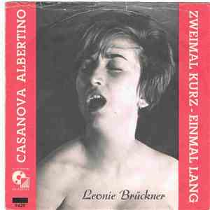 Leonie Brückner - Casanova Albertino / Zweimal Kurz - Einmal Lang mp3 album