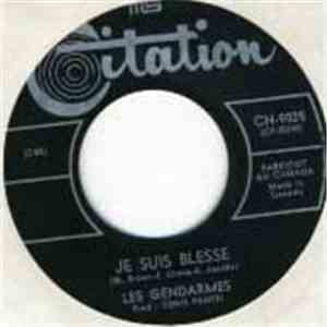 Les Gendarmes - Je Suis Blessé / Tu Devais Etre Une Jolie Fille mp3 album