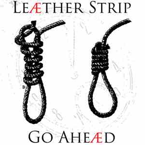 Leæther Strip - Go Ahead (Cry Of Anguish Mix) mp3 album