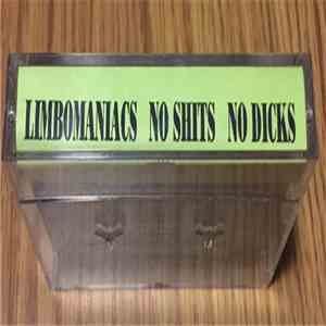 Limbomaniacs - No Shits, No Dicks mp3 album