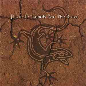 Lizard  - Lonely Are The Brave mp3 album
