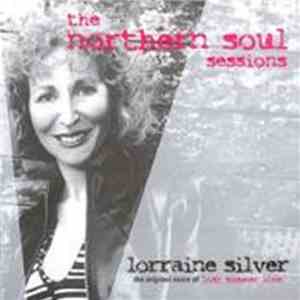 Lorraine Silver - The Northern Soul Sessions mp3 album