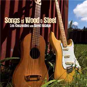 Los Cenzontles With David Hidalgo - Songs of Wood & Steel mp3 album