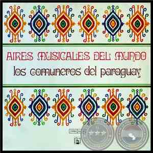 Los Comuneros Del Paraguay - Aires musicales del mundo mp3 album