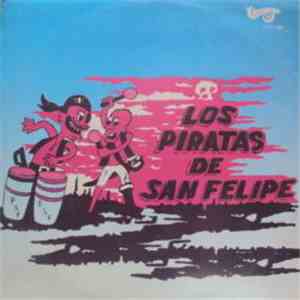 Los Piratas De San Felipe - Los Piratas De San Felipe mp3 album