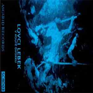Lovci Lebek - V koutě dvorku mp3 album