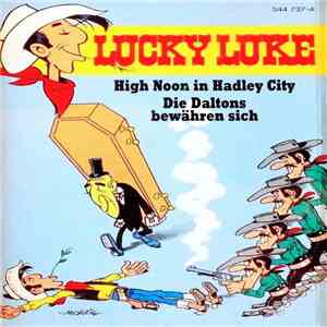 Lucky Luke  - Lucky Luke 5 - High Noon In Hadley City • Die Daltons Bewähren Sich mp3 album