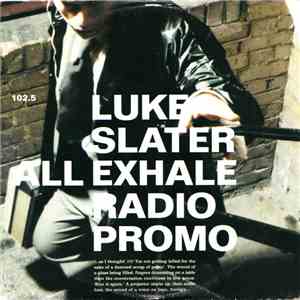 Luke Slater - All Exhale (Radio Promo) mp3 album