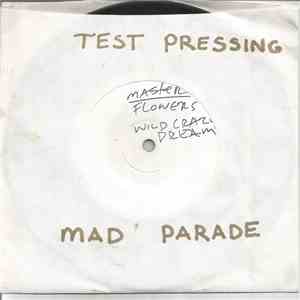 Mad Parade - Flowers Of Evil / Wild Crazy Dream mp3 album