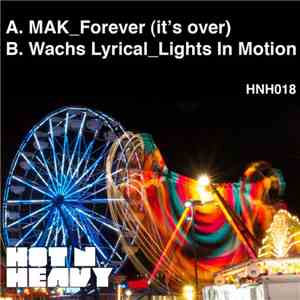 Mak  / Wachs Lyrical - Forever (It's Over) / Lights In Motion mp3 album
