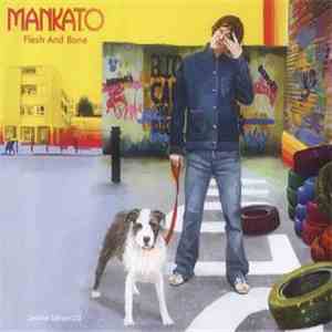 Mankato - Flesh And Bone mp3 album