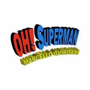 Marcello Giordani - OH! Superman mp3 album