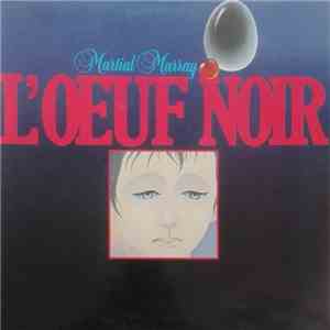 Martial Murray - L'oeuf Noir mp3 album
