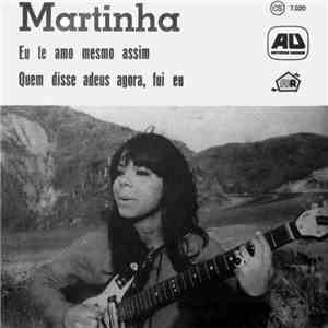 Martinha - Eu Te Amo Mesmo Assim / Quem Disse Adeus Agora, Fui Eu mp3 album