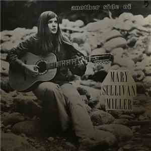 Mary Sullivan Miller - Another Side Of Mary Sullivan Miller mp3 album