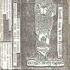 Mayhem Decay Cudgel - Podridão - Nome Real De Sociedade! mp3 album