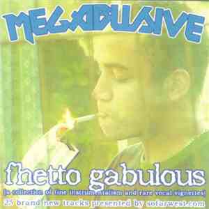 Megabusive - Fhetto Gabulous mp3 album