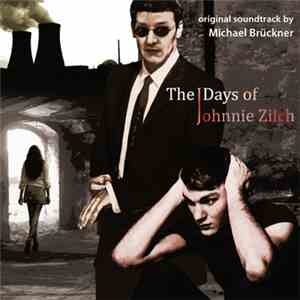 Michael Brückner - The Days Of Johnnie Zilch mp3 album