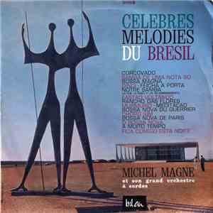 Michel Magne Et Son Grand Orchestre A Cordes - Célèbres Mélodies Du Brésil mp3 album