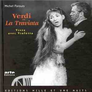 Michel Parouty, Verdi - Verdi Et La Traviata - Vivre Avec Violetta mp3 album