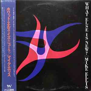 Mike Ellis - What Else Is New? mp3 album