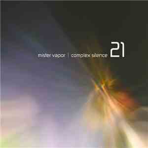 Mister Vapor With Various - Complex Silence 21 mp3 album
