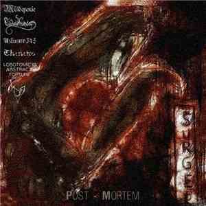 Müldeponie / Eudaimonia / Uzbazur345 / Thanatos  / Lobotomical Abstract Torture / Nyctophilia - Post Mortem mp3 album