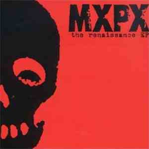 MxPx - The Renaissance EP mp3 album