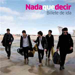 Nada Que Decir - Billete De Ida mp3 album