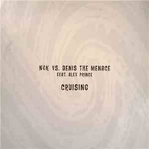 Nalin & Kane Vs. Denis The Menace Feat. Alex Prince - Cruising 2004 mp3 album