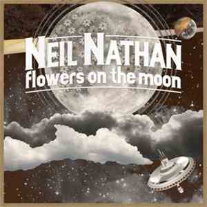 Neil Nathan - Flowers On The Moon mp3 album
