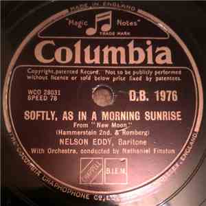 Nelson Eddy - Softly, As In A Morning Sunrise / Lover, Come Back To Me mp3 album