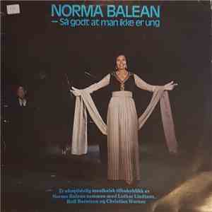 Norma Balean - Så Godt At Man Ikke Er Ung mp3 album