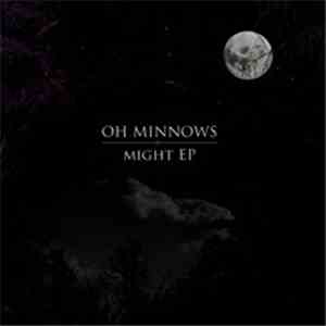 Oh Minnows - Might EP mp3 album