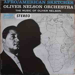 Oliver Nelson Orchestra - Afro/American Sketches mp3 album
