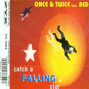 Once & Twice Feat. Red  - Catch A Falling Star mp3 album