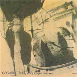 Operating Theatre - Rapid Eye Movements mp3 album