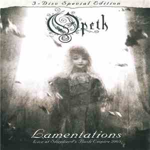 Opeth - Lamentations (Live At Shepherd's Bush Empire 2003) mp3 album